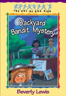 Backyard Bandit Mystery (Cul-de-sac Kids Book #15)