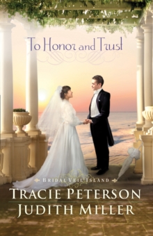 To Honor and Trust (Bridal Veil Island Book #3)