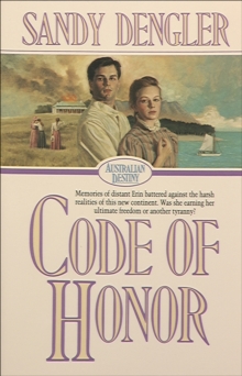 Code of Honor (Australian Destiny Book #1)