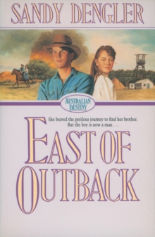 East of Outback (Australian Destiny Book #4)