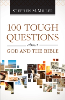 100 Tough Questions about God and the Bible