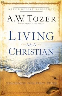 Living as a Christian : Teachings from First Peter