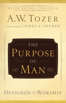 The Purpose of Man : Designed to Worship