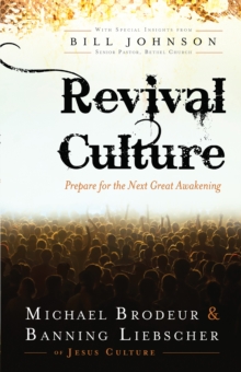 Revival Culture : Prepare for the Next Great Awakening