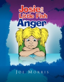 Josie and Little Fish : Anger