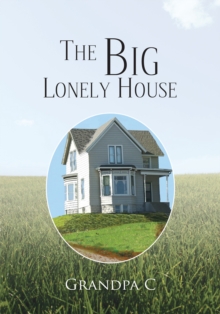 The Big Lonely House