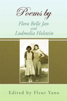 Poems by Flora Belle Jan and Ludmelia Holstein