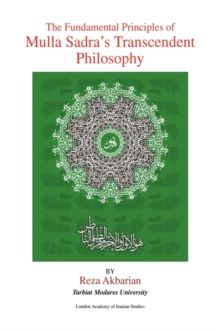 The Fundamental Principles of Mulla Sadra's Transcendent Philosophy