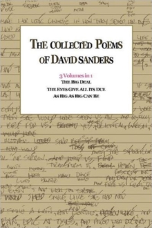 The Collected Poems of David Sanders : 3 Volumes in 1