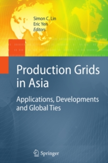 Production Grids in Asia : Applications, Developments and Global Ties