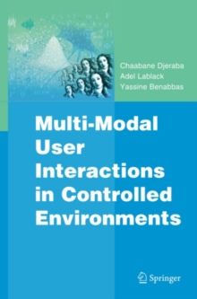 Multi-Modal User Interactions in Controlled Environments