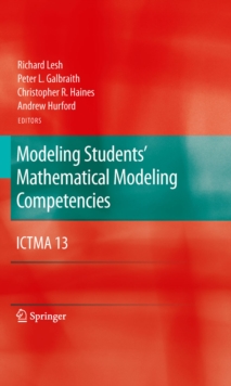 Modeling Students' Mathematical Modeling Competencies : ICTMA 13