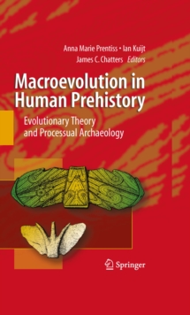 Macroevolution in Human Prehistory : Evolutionary Theory and Processual Archaeology