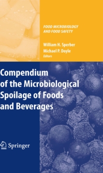 Compendium of the Microbiological Spoilage of Foods and Beverages