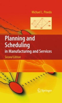 Planning and Scheduling in Manufacturing and Services, Hardback Book Planning and Scheduling in Manufacturing and Services, Hardback Book