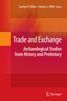 Trade and Exchange : Archaeological Studies from History and Prehistory