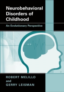 Neurobehavioral Disorders of Childhood : An Evolutionary Perspective