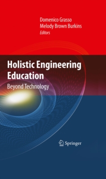 Holistic Engineering Education : Beyond Technology