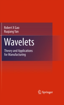 Wavelets : Theory and Applications for Manufacturing