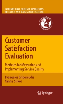 Customer Satisfaction Evaluation : Methods for Measuring and Implementing Service Quality