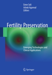 Fertility Preservation : Emerging Technologies and Clinical Applications