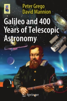 Galileo and 400 Years of Telescopic Astronomy