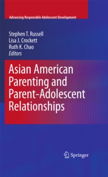 Asian American Parenting and Parent-Adolescent Relationships