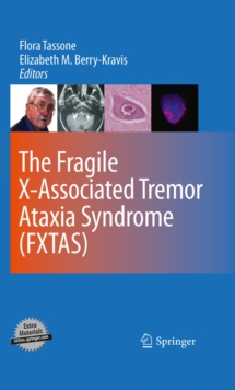 The Fragile X-Associated Tremor Ataxia Syndrome (FXTAS)