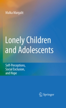 Lonely Children and Adolescents : Self-Perceptions, Social Exclusion, and Hope