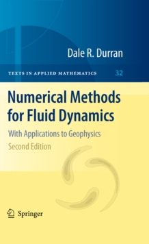 Numerical Methods for Fluid Dynamics : With Applications to Geophysics