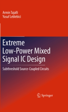 Extreme Low-Power Mixed Signal IC Design : Subthreshold Source-Coupled Circuits