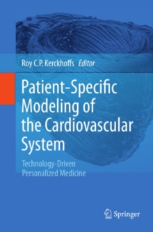 Patient-Specific Modeling of the Cardiovascular System : Technology-Driven Personalized Medicine