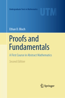 Proofs and Fundamentals : A First Course in Abstract Mathematics