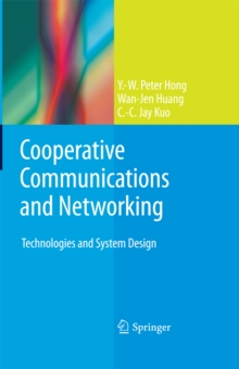 Cooperative Communications and Networking : Technologies and System Design