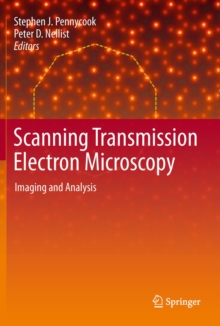 Scanning Transmission Electron Microscopy : Imaging and Analysis