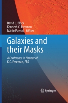 Galaxies and their Masks : A Conference in Honour of K.C. Freeman, FRS