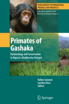 Primates of Gashaka : Socioecology and Conservation in Nigeria's Biodiversity Hotspot