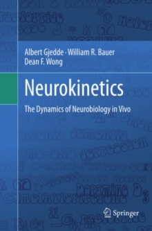 Neurokinetics : The Dynamics of Neurobiology in Vivo