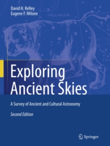 Exploring Ancient Skies : A Survey of Ancient and Cultural Astronomy