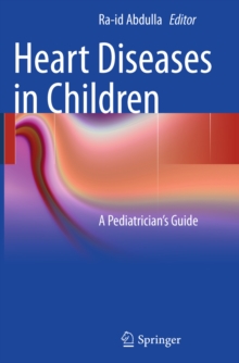 Heart Diseases in Children : A Pediatrician's Guide