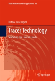 Tracer Technology : Modeling the Flow of Fluids