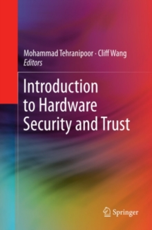 Introduction to Hardware Security and Trust