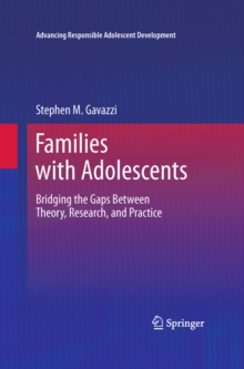 Families with Adolescents : Bridging the Gaps Between Theory, Research, and Practice