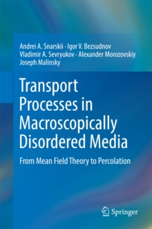 Transport Processes in Macroscopically Disordered Media : From Mean Field Theory to Percolation