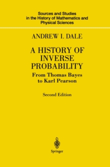 A History of Inverse Probability : From Thomas Bayes to Karl Pearson