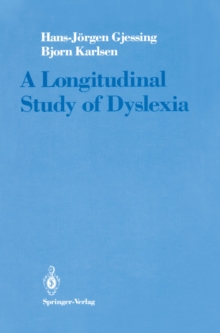 A Longitudinal Study of Dyslexia : Bergen's Multivariate Study of Children's Learning Disabilities