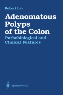 Adenomatous Polyps of the Colon : Pathobiological and Clinical Features