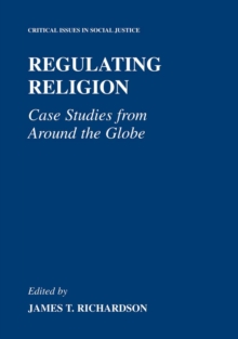 Regulating Religion : Case Studies from Around the Globe