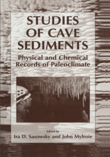 Studies of Cave Sediments : Physical and Chemical Records of Paleoclimate