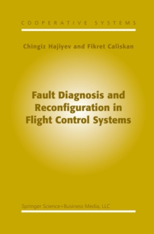 Fault Diagnosis and Reconfiguration in Flight Control Systems